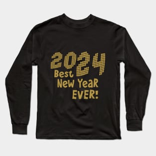 2024 Best Year Ever! Long Sleeve T-Shirt